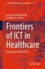 Frontiers of ICT in Healthcare : Proceedings of EAIT 2022 - Book