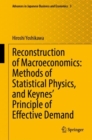 Reconstruction of Macroeconomics: Methods of Statistical Physics, and Keynes' Principle of Effective Demand - eBook