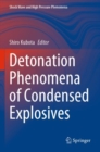 Detonation Phenomena of Condensed Explosives - Book