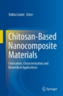 Chitosan-Based Nanocomposite Materials : Fabrication, Characterization and Biomedical Applications - eBook