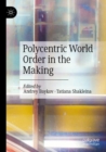Polycentric World Order in the Making - Book