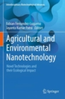 Agricultural and Environmental Nanotechnology : Novel Technologies and their Ecological Impact - Book
