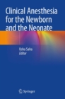 Clinical Anesthesia for the Newborn and the Neonate - Book