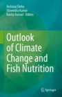 Outlook of Climate Change and Fish Nutrition - Book