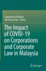 The Impact of COVID-19 on Corporations and Corporate Law in Malaysia - Book