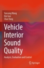 Vehicle Interior Sound Quality : Analysis, Evaluation and Control - Book