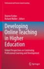 Developing Online Teaching in Higher Education : Global Perspectives on Continuing Professional Learning and Development - Book