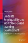 Graduate Employability and Workplace-Based Learning Development : Insights from Sociocultural Perspectives - Book