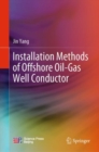 Installation Methods of Offshore Oil-Gas Well Conductor - Book