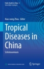 Tropical Diseases in China : Schistosomiasis - Book