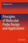 Principles of Molecular Probe Design and Applications - Book
