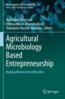 Agricultural Microbiology Based Entrepreneurship : Making Money from Microbes - Book