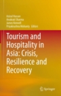 Tourism and Hospitality in Asia: Crisis, Resilience and Recovery - eBook
