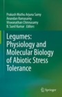 Legumes: Physiology and Molecular Biology of Abiotic Stress Tolerance - Book