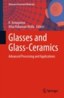 Glasses and Glass-Ceramics : Advanced Processing and Applications - Book