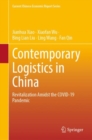 Contemporary Logistics in China : Revitalization Amidst the COVID-19 Pandemic - Book