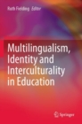 Multilingualism, Identity and Interculturality in Education - Book