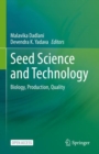 Seed Science and Technology : Biology, Production, Quality - Book