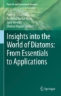 Insights into the World of Diatoms: From Essentials to Applications - Book