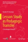 Lesson Study as Pedagogic Transfer : A Sociological Analysis - Book