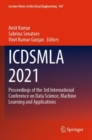 ICDSMLA 2021 : Proceedings of the 3rd International Conference on Data Science, Machine Learning and Applications - Book