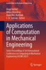 Applications of Computation in Mechanical Engineering : Select Proceedings of 3rd International Conference on Computing in Mechanical Engineering (ICCME 2021) - Book