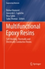 Multifunctional Epoxy Resins : Self-Healing, Thermally and Electrically Conductive Resins - Book