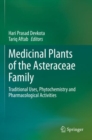 Medicinal Plants of the Asteraceae Family : Traditional Uses, Phytochemistry and Pharmacological Activities - Book