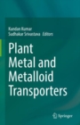 Plant Metal and Metalloid Transporters - eBook