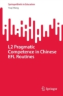 L2 Pragmatic Competence in Chinese EFL Routines - Book