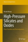 High-Pressure Silicates and Oxides : Phase Transition and Thermodynamics - Book