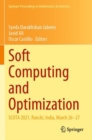 Soft Computing and Optimization : SCOTA 2021, Ranchi, India, March 26–27 - Book