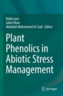 Plant Phenolics in Abiotic Stress Management - Book