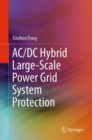 AC/DC Hybrid Large-Scale Power Grid System Protection - eBook