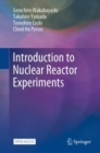 Introduction to Nuclear Reactor Experiments - eBook