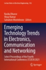 Emerging Technology Trends in Electronics, Communication and Networking : Select Proceedings of the Fourth International Conference, ET2ECN 2021 - Book