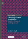 Exhibiting Creative Geographies : Bringing Research Findings to Life - eBook