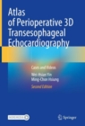 Atlas of Perioperative 3D Transesophageal Echocardiography : Cases and Videos - Book