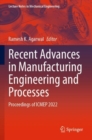 Recent Advances in Manufacturing Engineering and Processes : Proceedings of ICMEP 2022 - Book