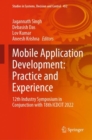 Mobile Application Development: Practice and Experience : 12th Industry Symposium in Conjunction with 18th ICDCIT 2022 - Book