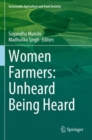 Women Farmers: Unheard Being Heard - Book