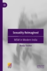 Sexuality Reimagined : MSM in Modern India - Book