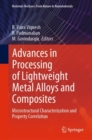 Advances in Processing of Lightweight Metal Alloys and Composites : Microstructural Characterization and Property Correlation - eBook
