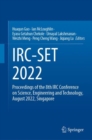 IRC-SET 2022 : Proceedings of the 8th IRC Conference on Science, Engineering and Technology,  August 2022, Singapore - eBook