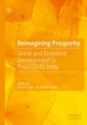 Reimagining Prosperity : Social and Economic Development in Post-COVID India - Book