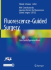 Fluorescence-Guided Surgery : From Lab to Operation Room - Book