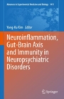 Neuroinflammation, Gut-Brain Axis and Immunity in Neuropsychiatric Disorders - Book