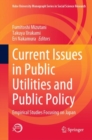 Current Issues in Public Utilities and Public Policy : Empirical Studies Focusing on Japan - Book