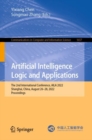 Artificial Intelligence Logic and Applications : The 2nd International Conference, AILA 2022, Shanghai, China, August 26-28, 2022, Proceedings - Book