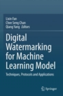 Digital Watermarking for Machine Learning Model : Techniques, Protocols and Applications - Book